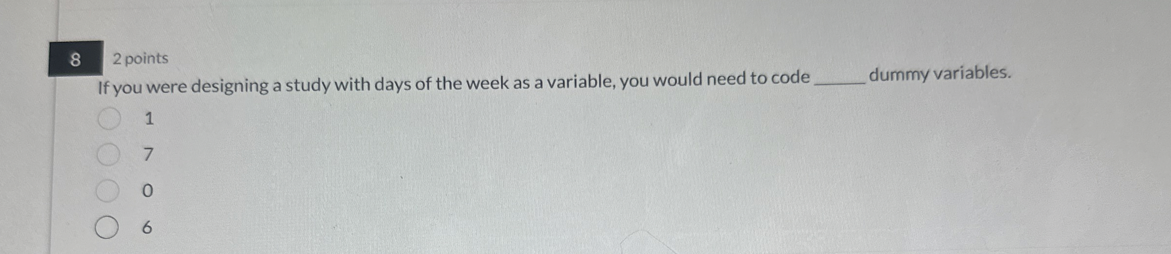  82 points If you were designing a study with days of