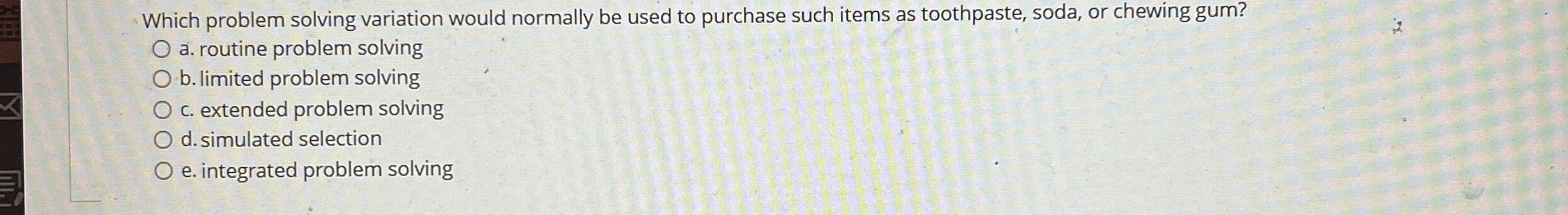  Which problem solving variation would normally be used to purchase such
