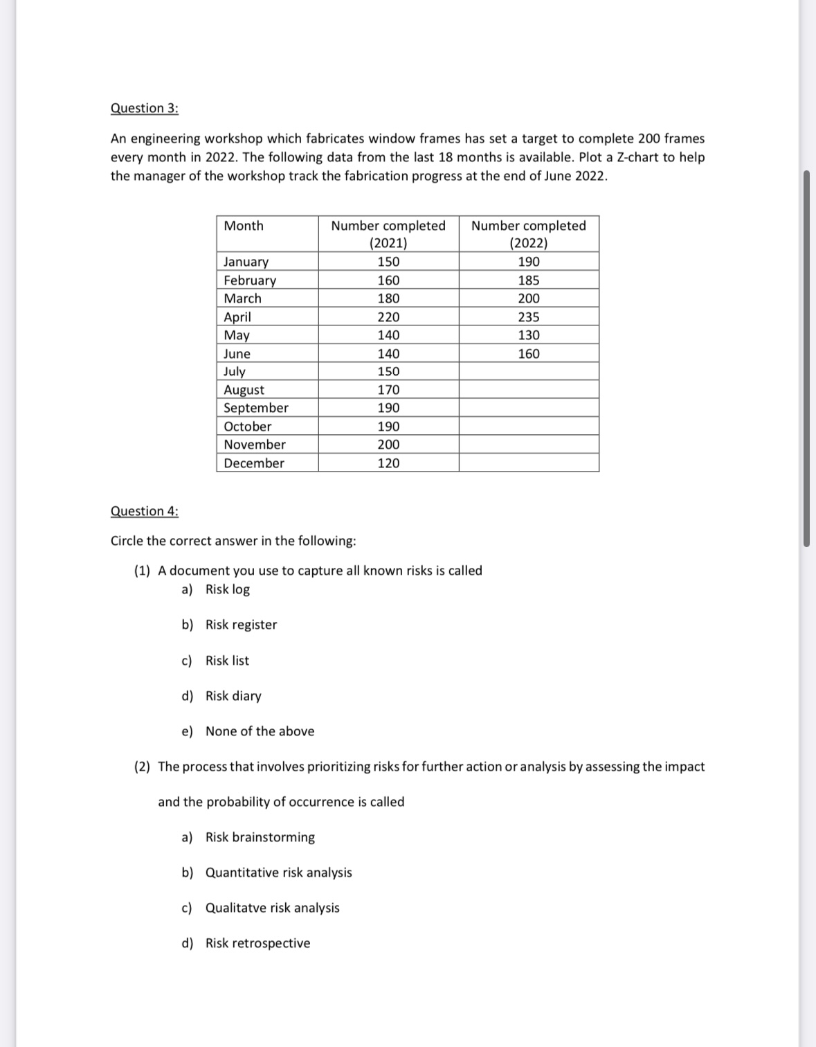 Question 3: An engineering workshop which fabricates window frames has set