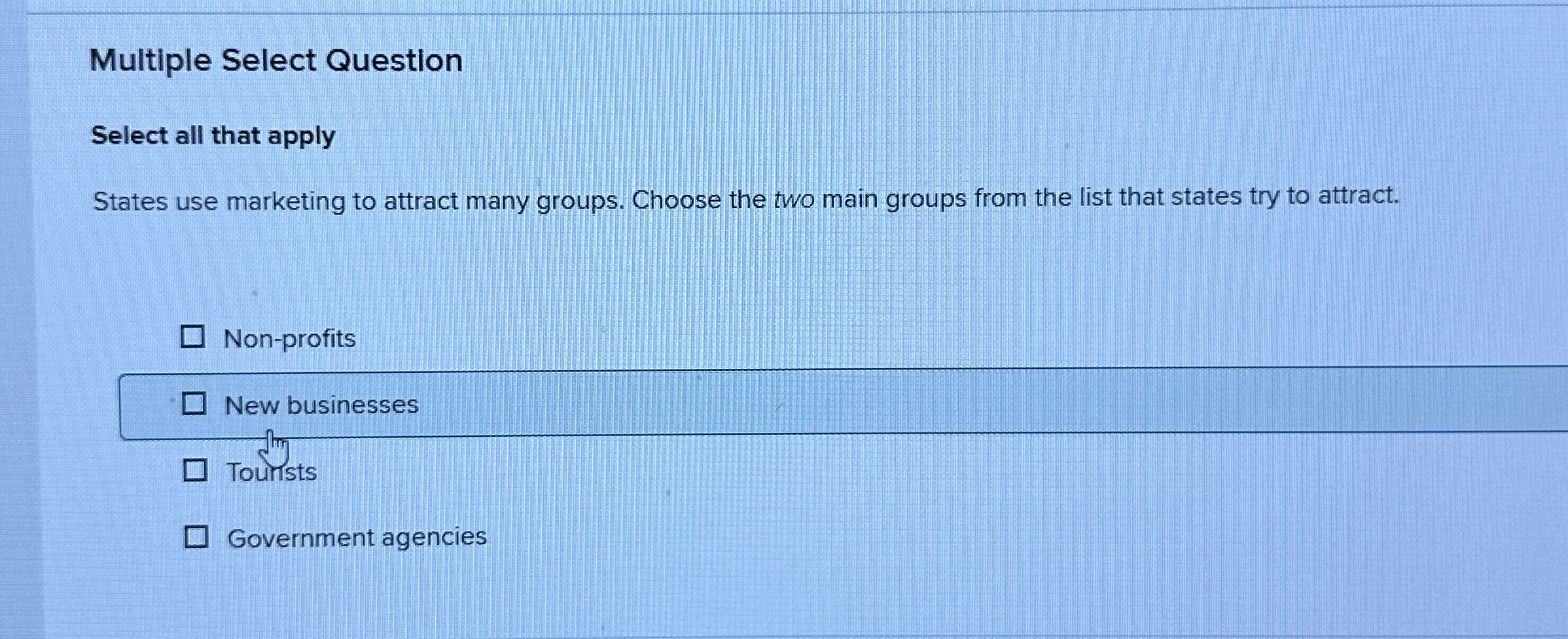  Multiple Select Question Select all that apply States use marketing to