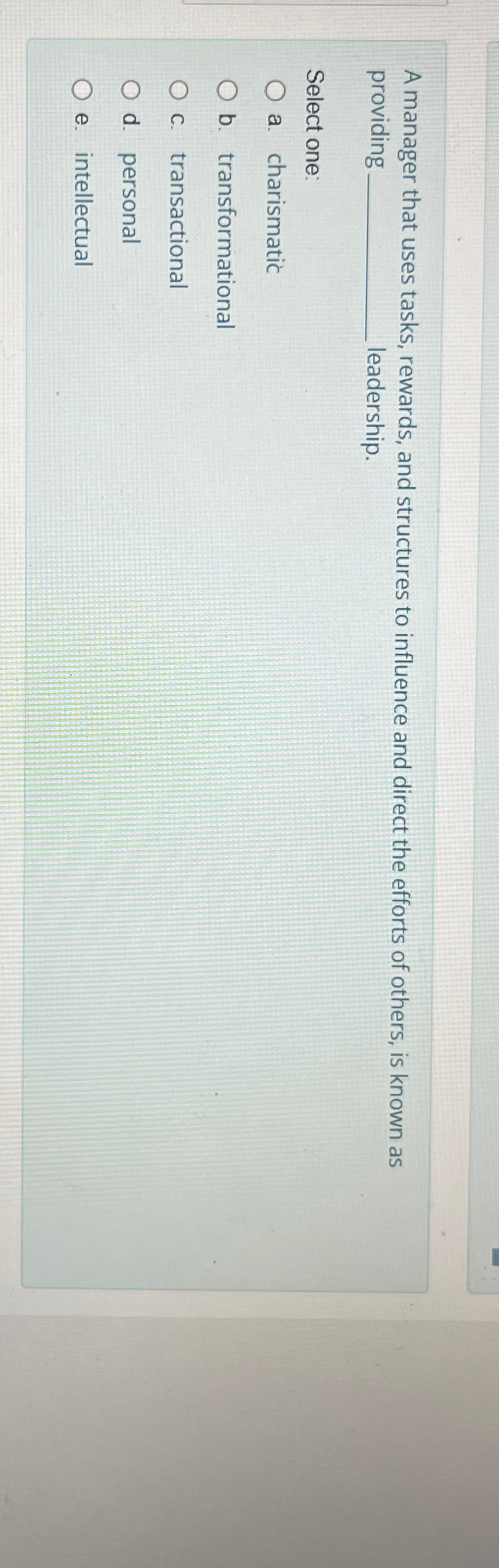 A manager that uses tasks, rewards, and structures to influence and