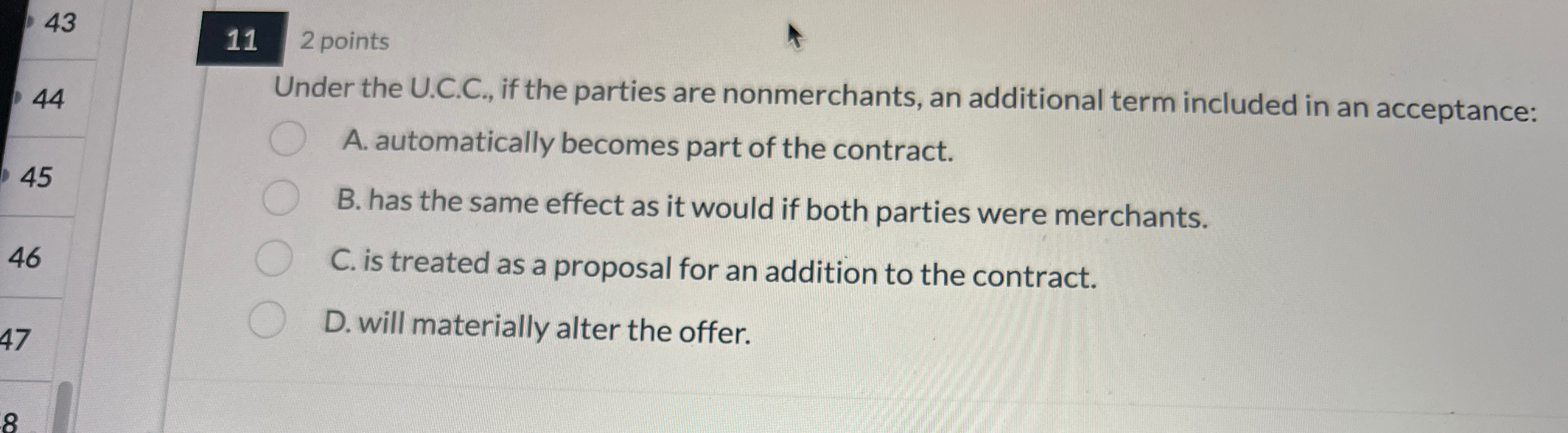  112 points Under the U.C.C., if the parties are nonmerchants, an