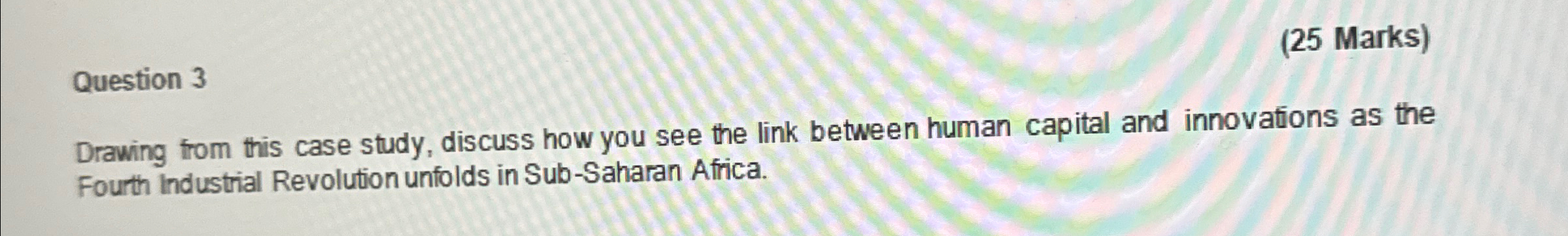  Question 3 (25 Marks) Drawing from this case study, discuss how