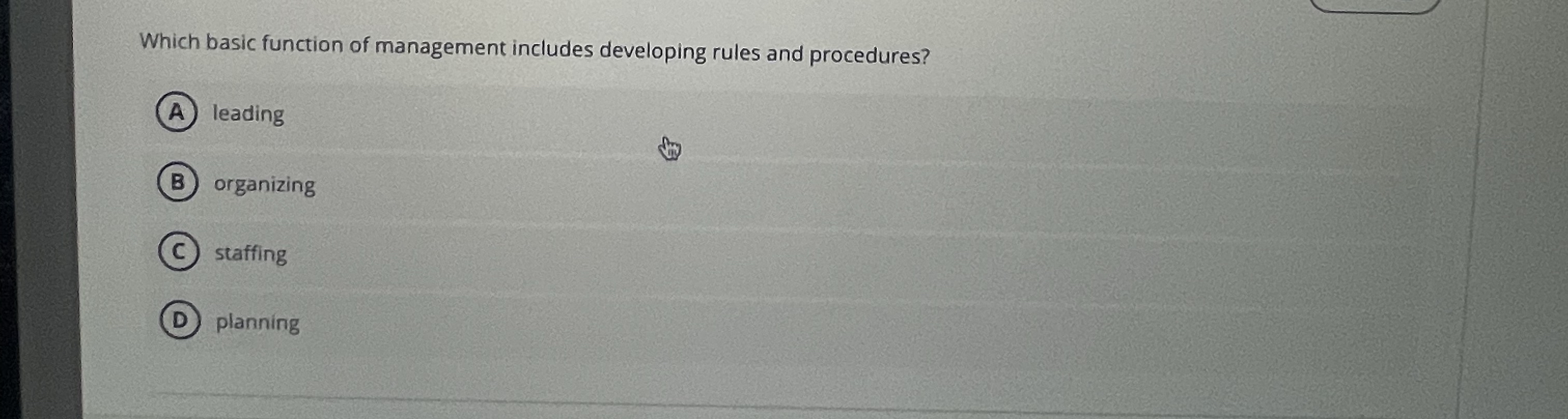  Which basic function of management includes developing rules and procedures? leading