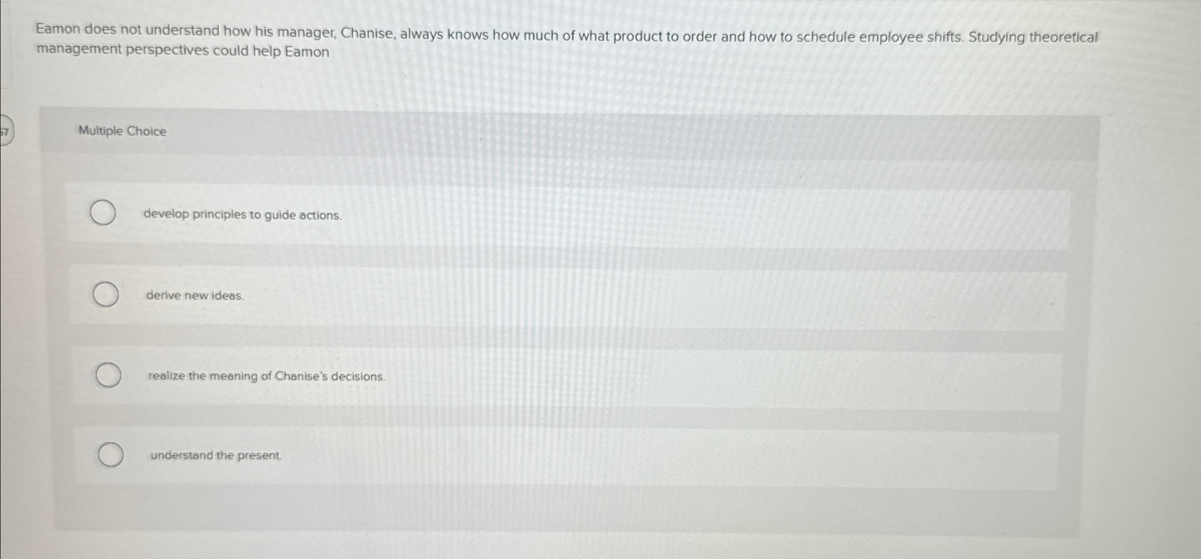  Eamon does not understand how his manager, Chanise, always knows how