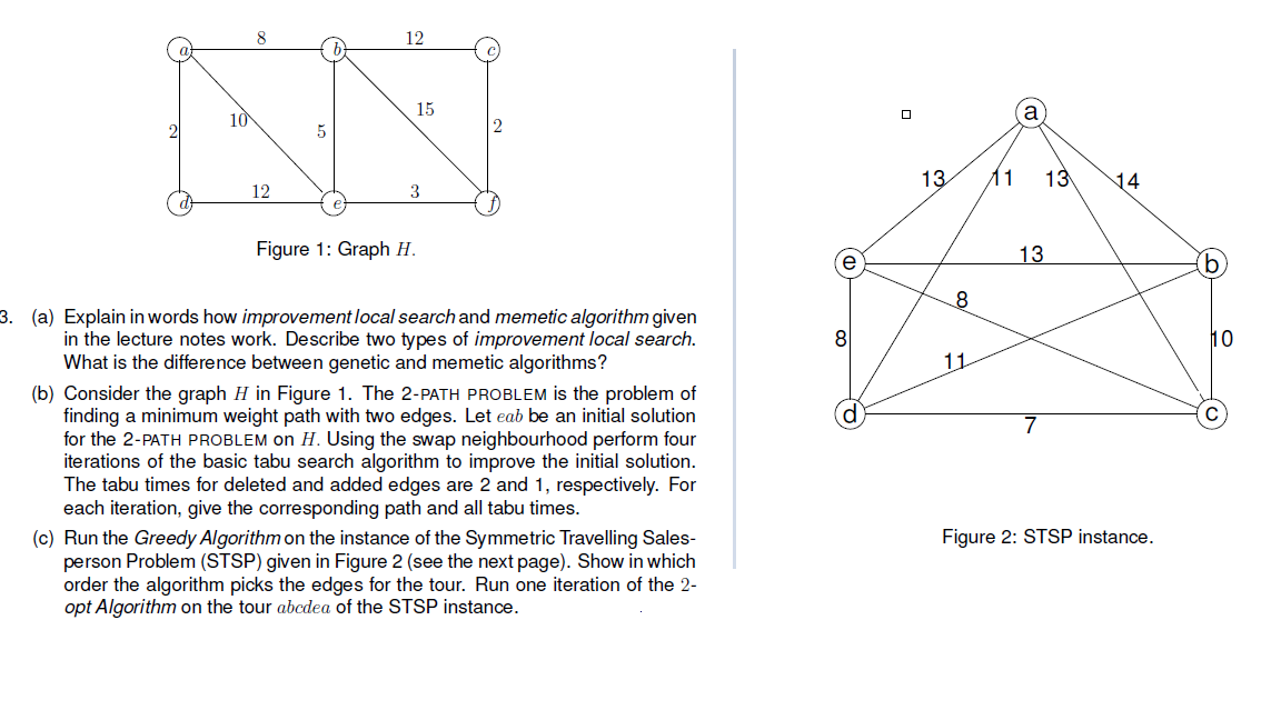 (a) Explain what an Integer Programming Problem is. Explain in words