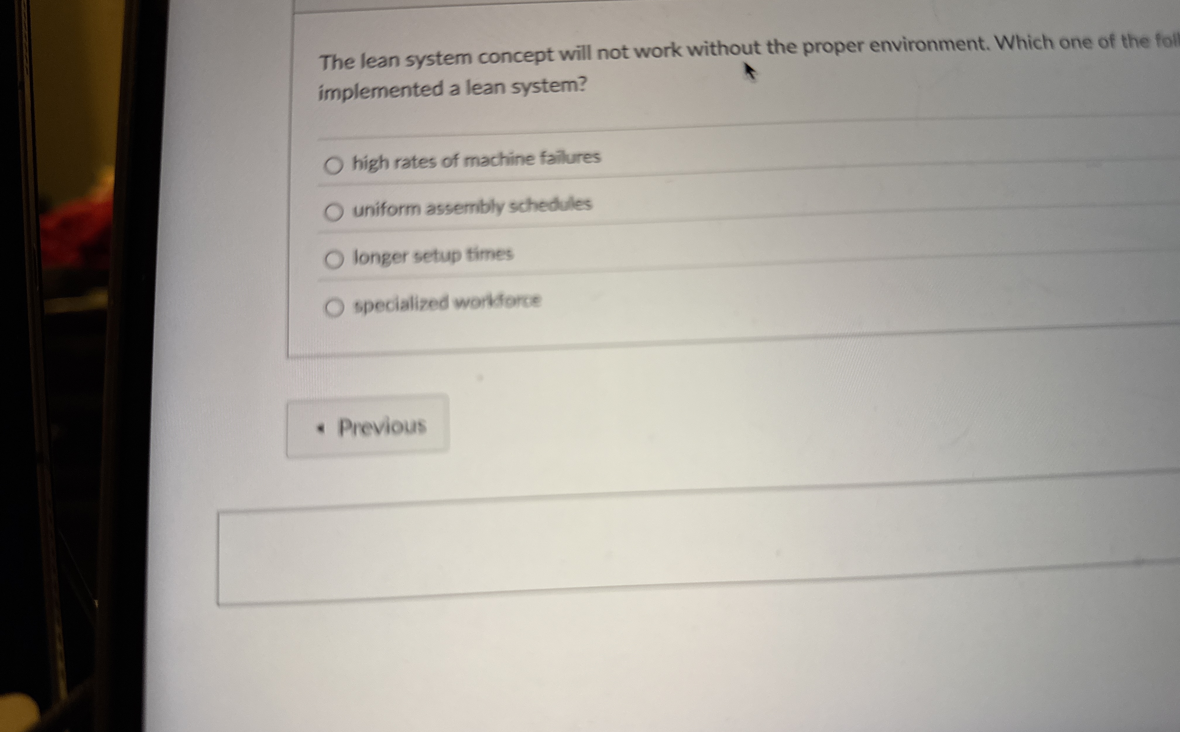  The lean system concept will not work without the proper environment.