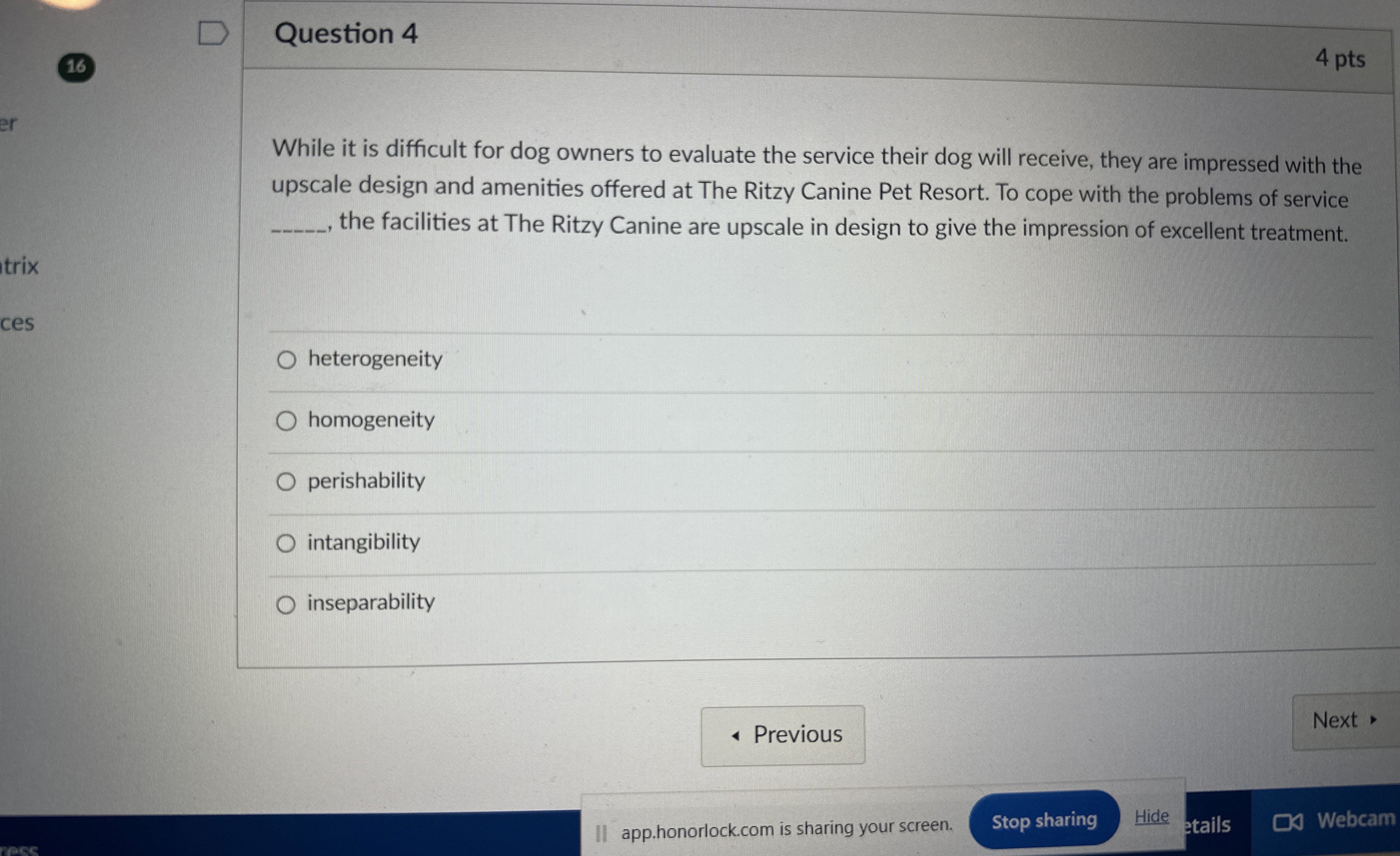  Question 4 4 pts While it is difficult for dog owners