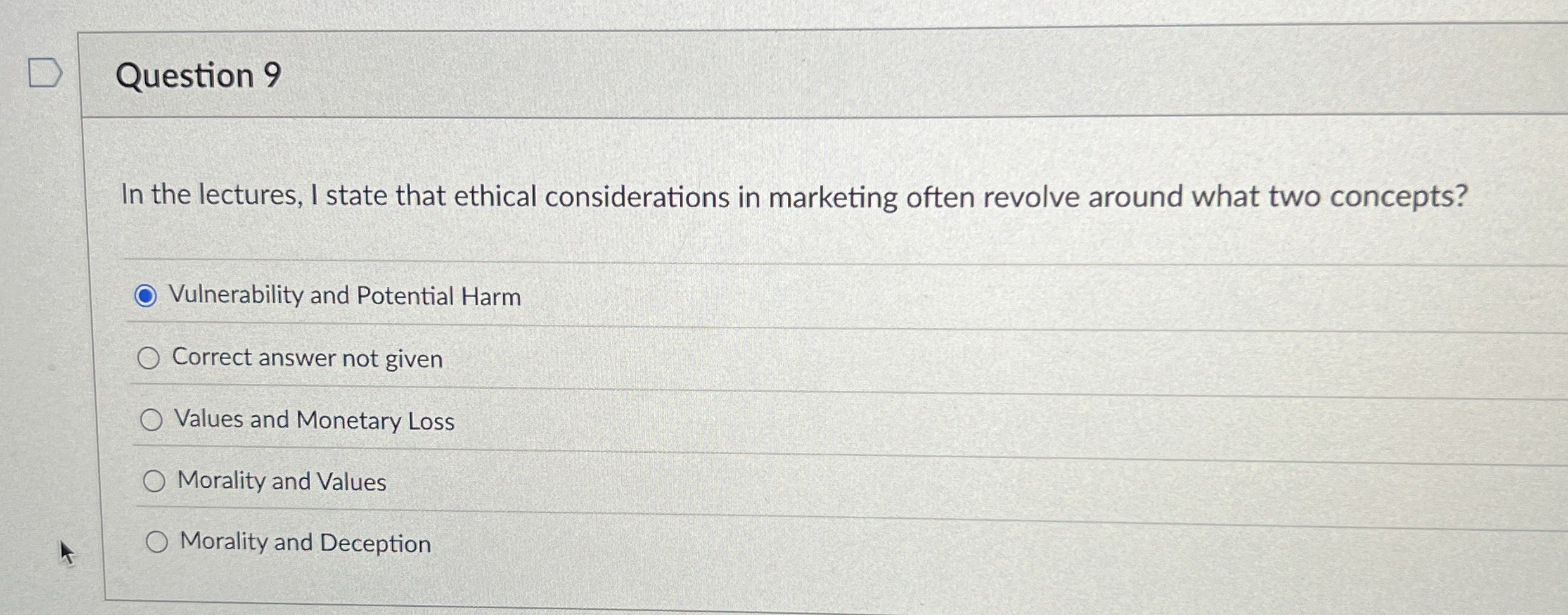  Question 9 In the lectures, I state that ethical considerations in