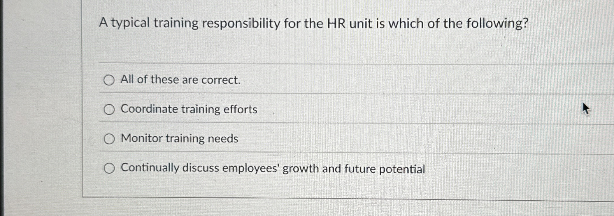  A typical training responsibility for the HR unit is which of