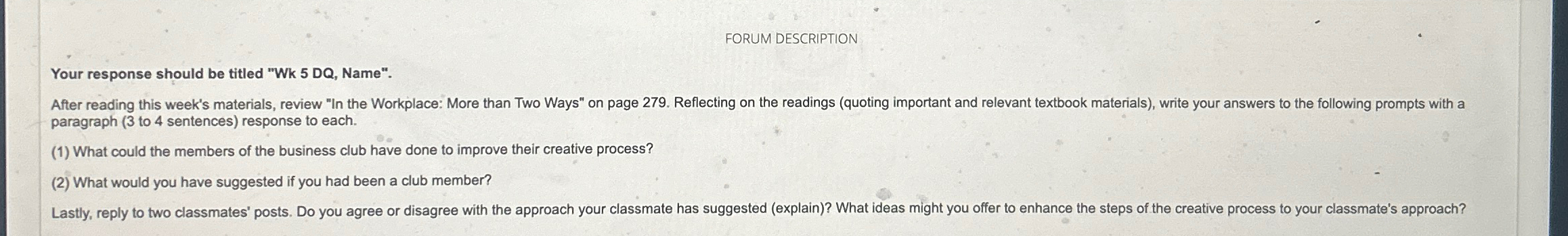  FORUM DESCRIPTION Your response should be titled "Wk 5 DQ, Name".