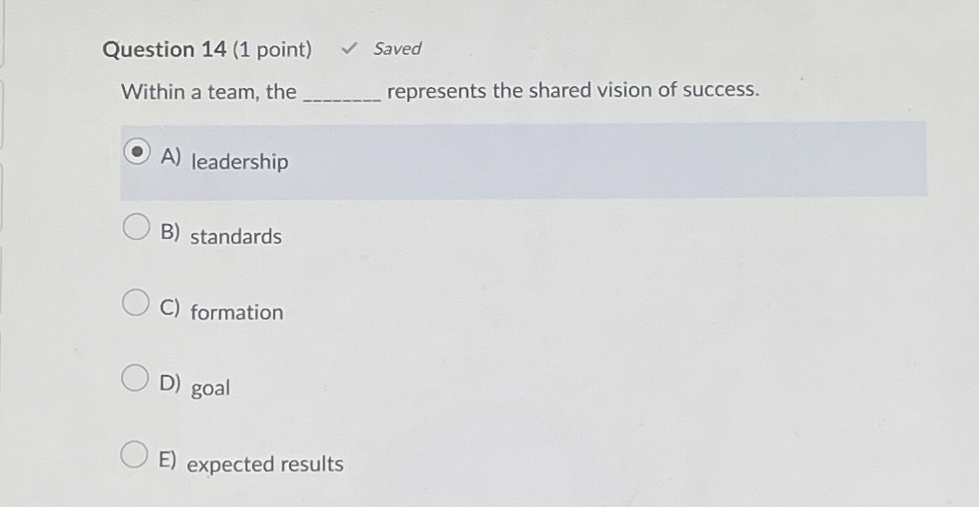  Question 14(1 point) Saved Within a team, the q, represents the