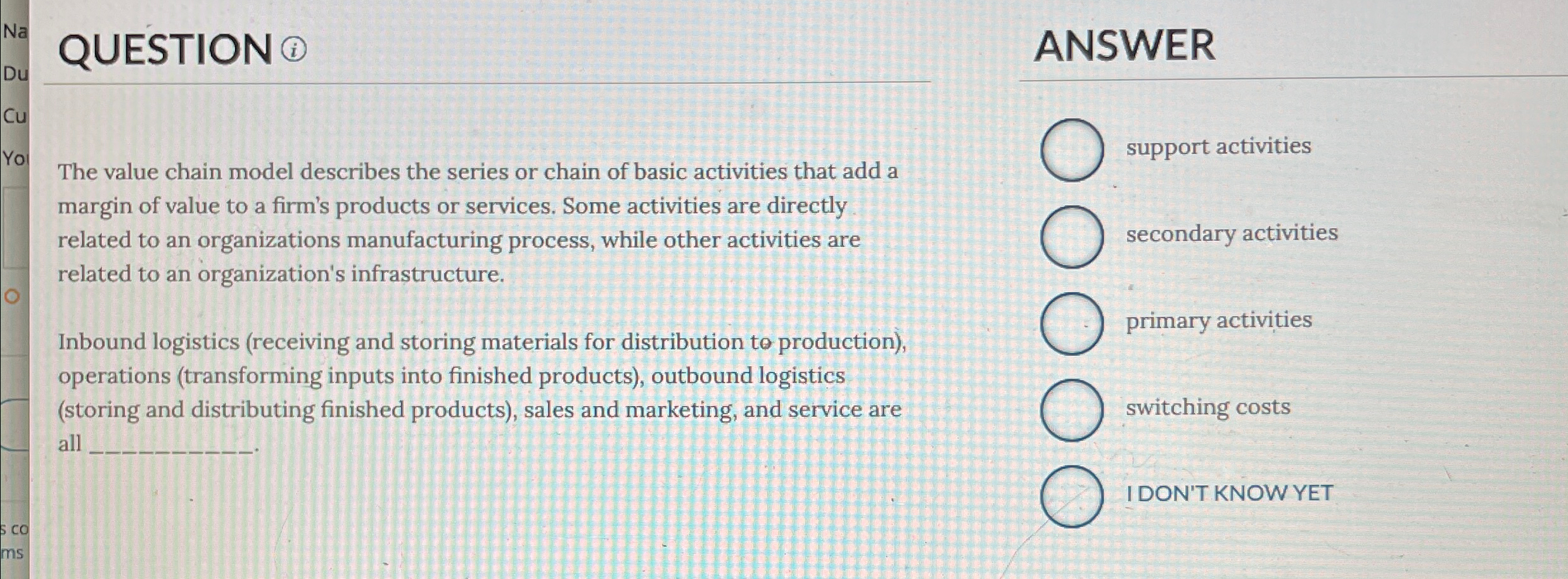  QUESTION (i) ANSWER The value chain model describes the series or