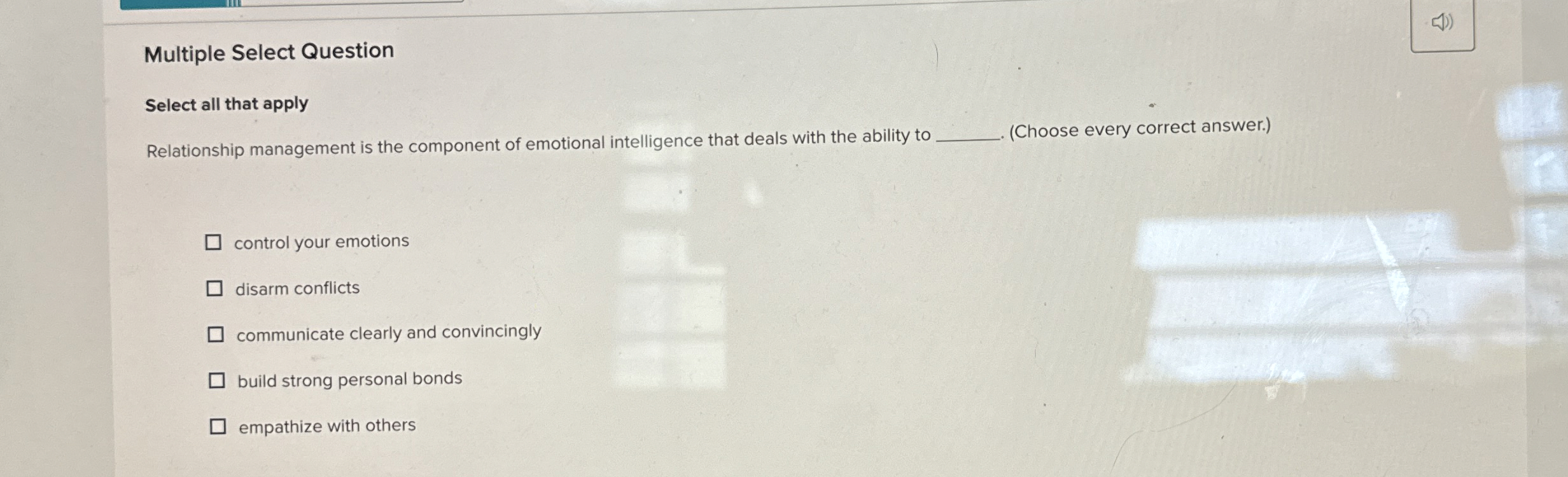  Multiple Select Question Select all that apply Relationship management is the