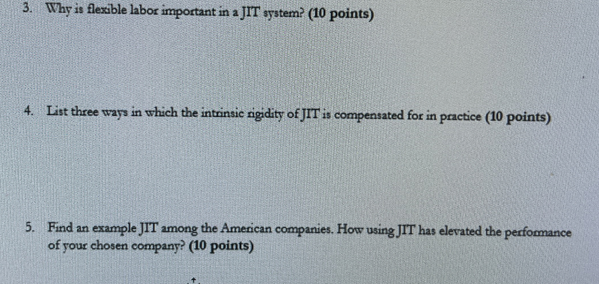  Why is flexdble labor important in a JIT system? (10 points)