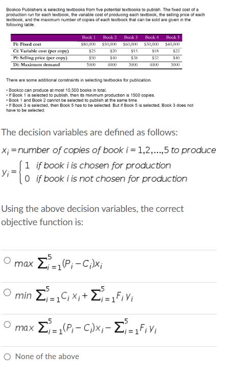  The decision variables are defined as follows: Below select which of