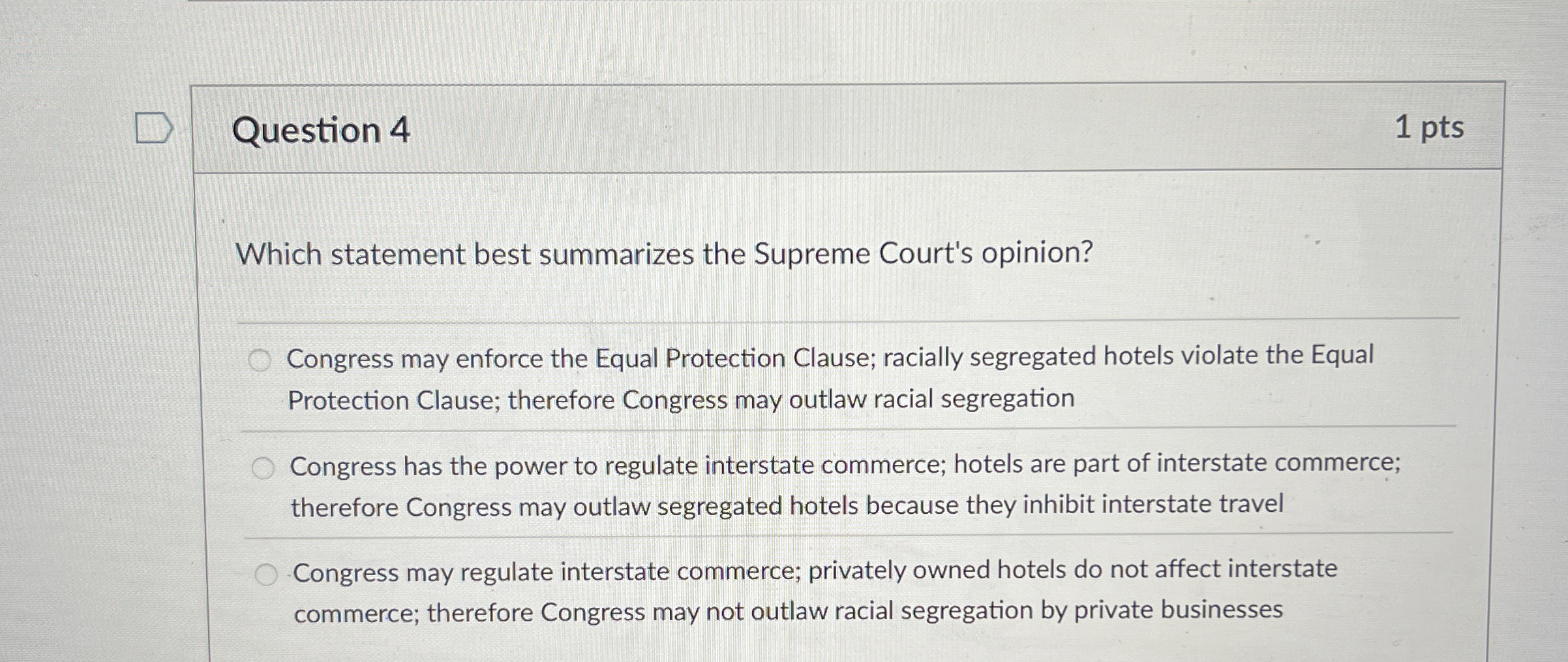  Question 4 Which statement best summarizes the Supreme Court's opinion? Congress