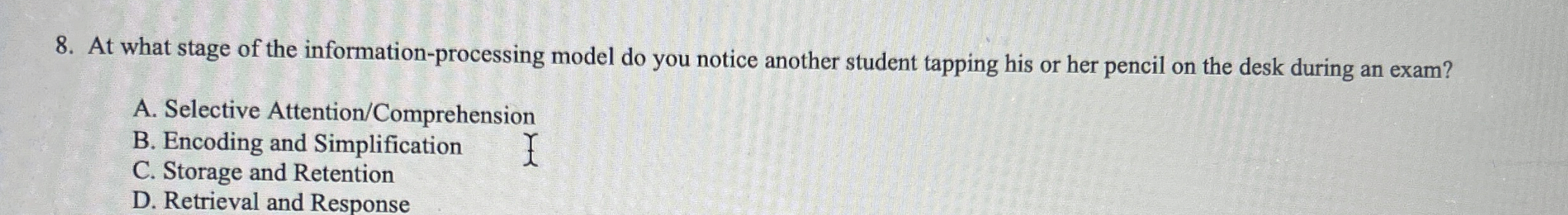  At what stage of the information-processing model do you notice another
