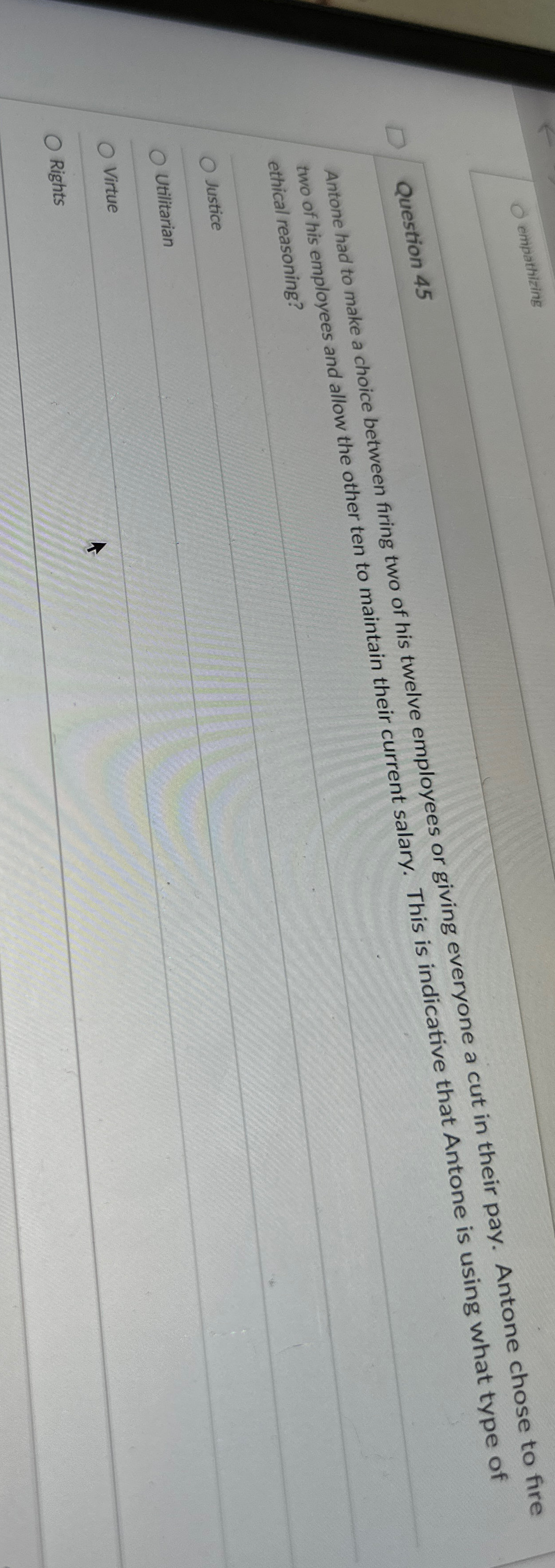  empathizing Question 45 Antone had to make a choice between firing