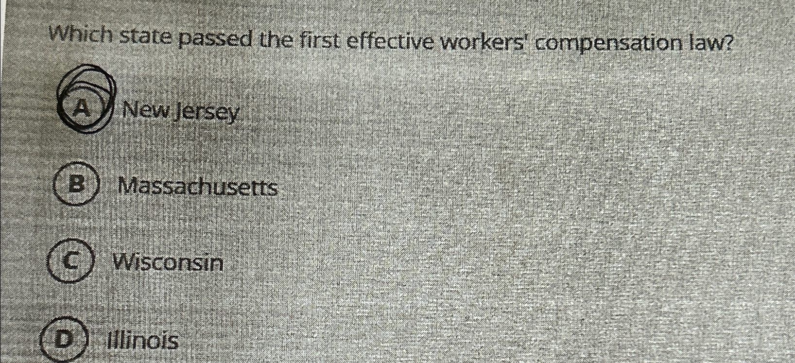  Which state passed the first effective workers compensation law? (4) New