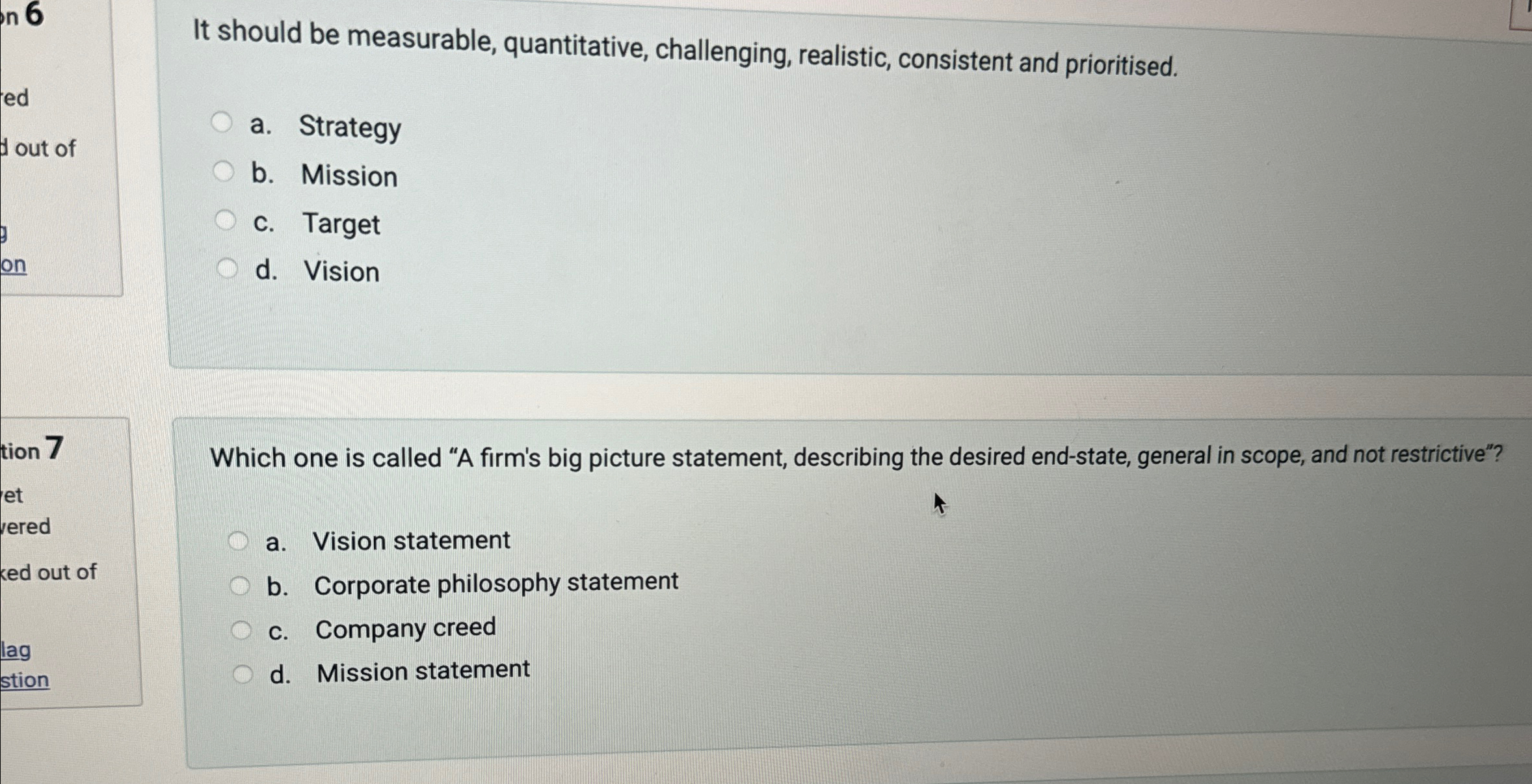  It should be measurable, quantitative, challenging, realistic, consistent and prioritised. a.