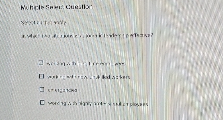  Multiple Select Question Select all that apply In which two situations