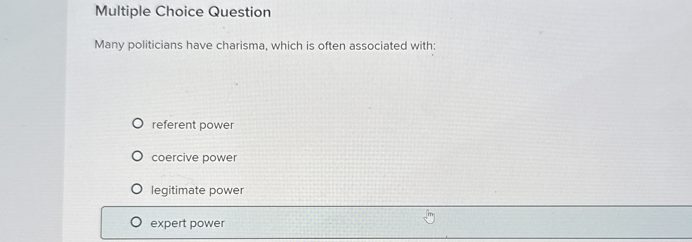  Multiple Choice Question Many politicians have charisma, which is often associated