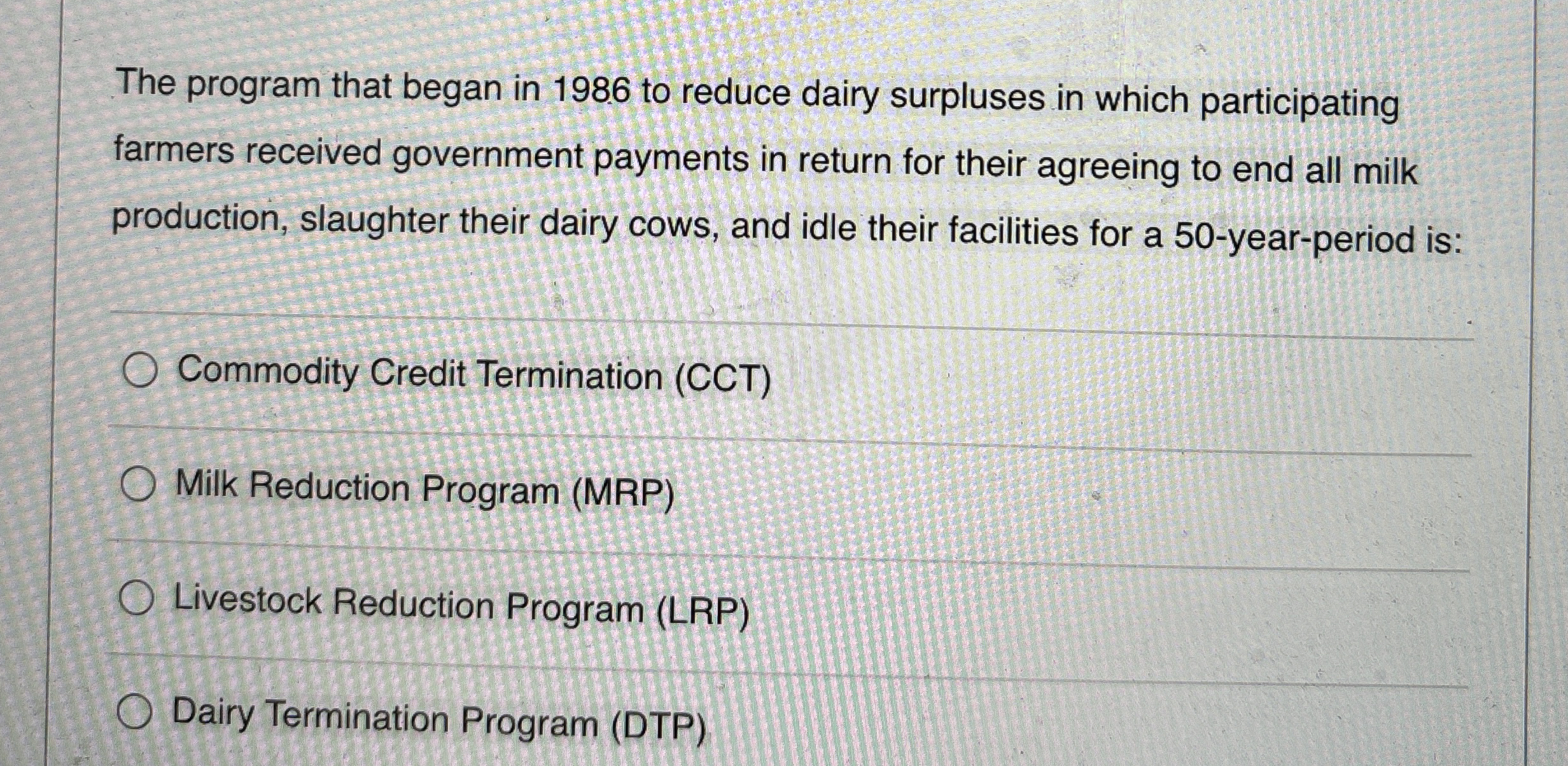  The program that began in 1986 to reduce dairy surpluses in