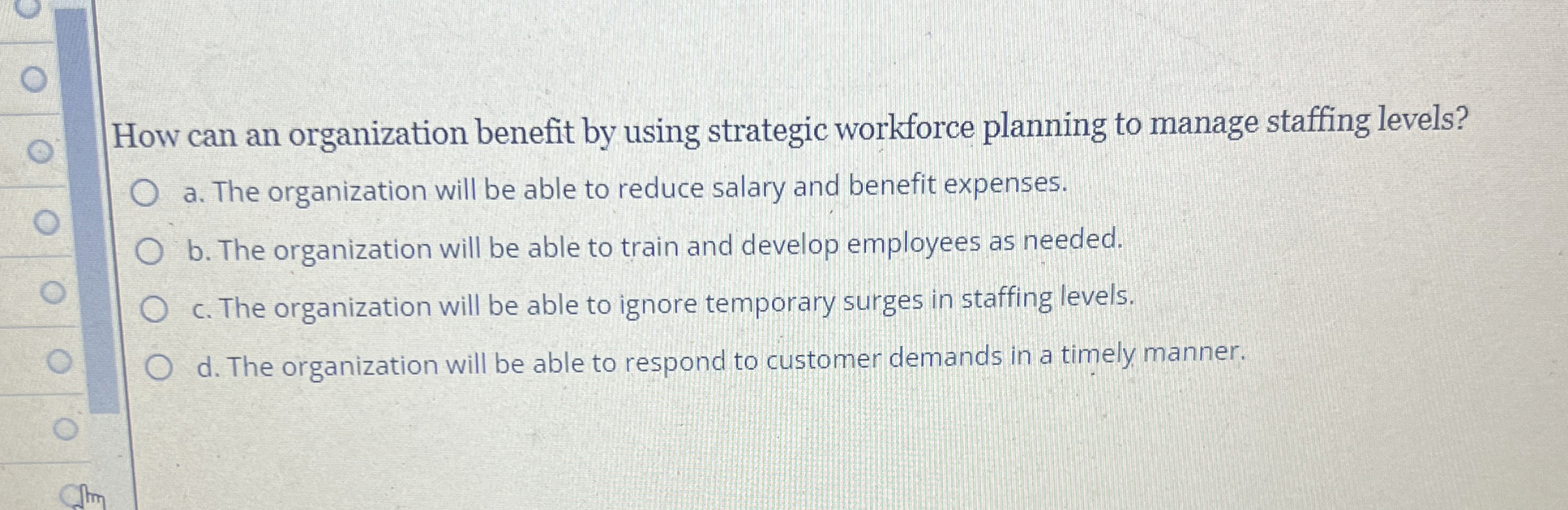  How can an organization benefit by using strategic workforce planning to