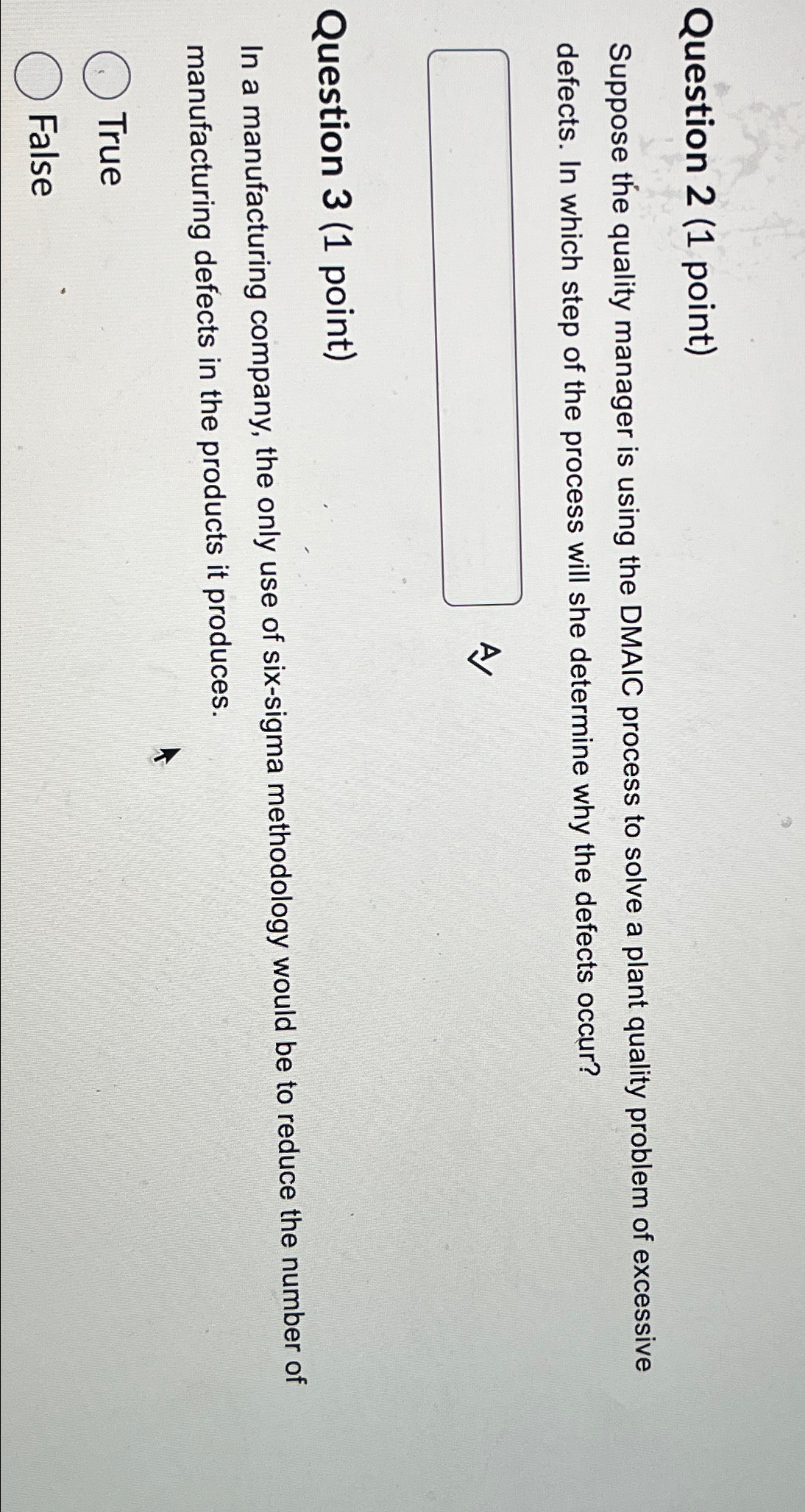  Question 2(1 point) Suppose the quality manager is using the DMAIC