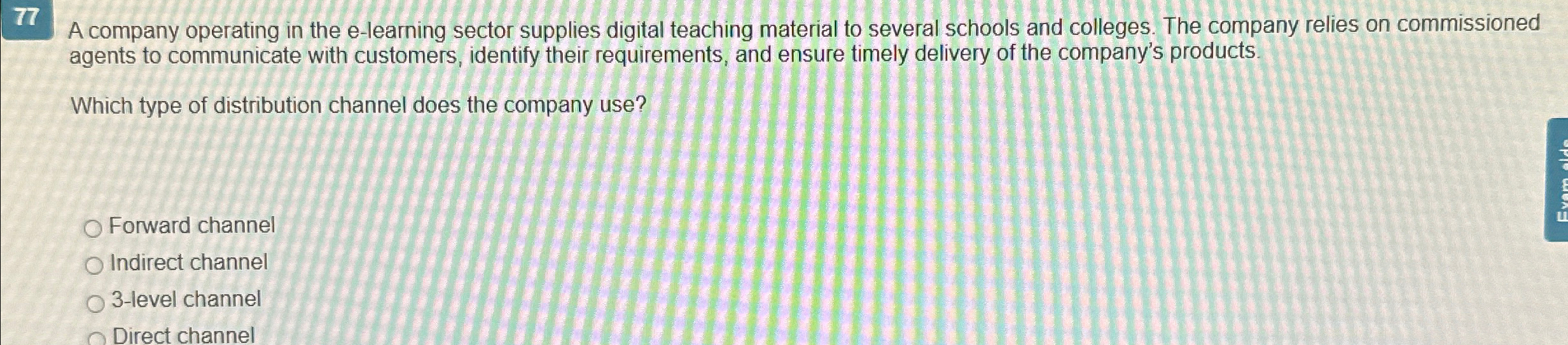  77 A company operating in the e-learning sector supplies digital teaching