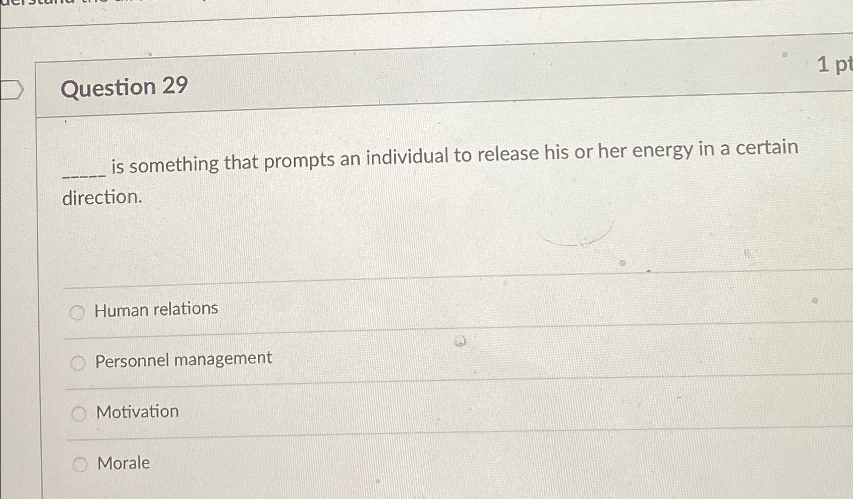  Question 29 q, is something that prompts an individual to release
