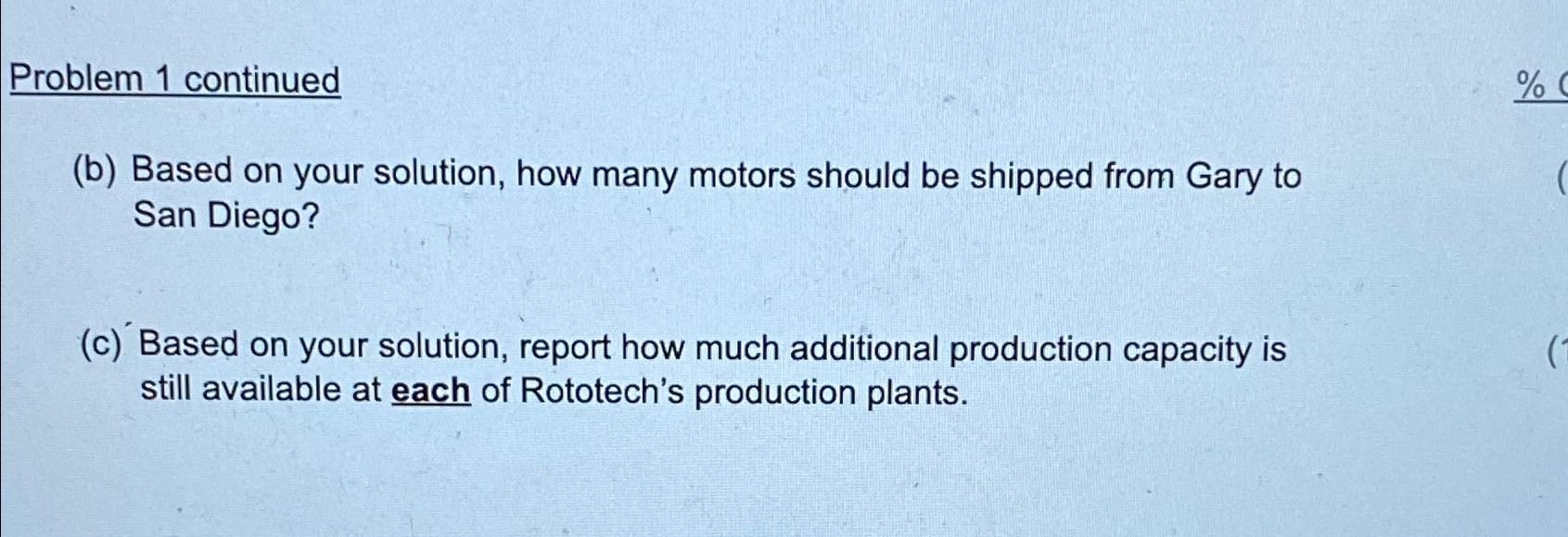  Problem 1 continued (b) Based on your solution, how many motors