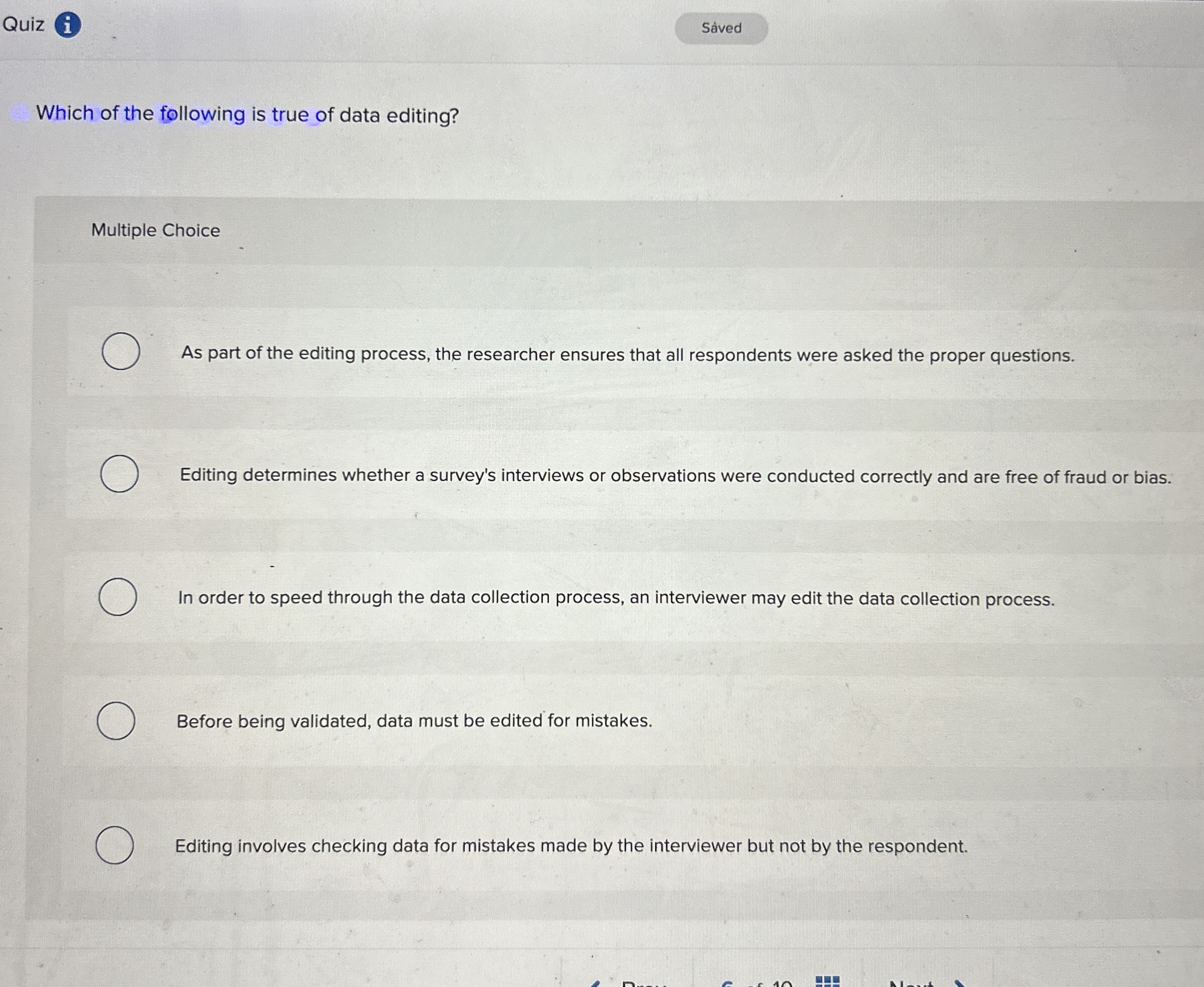  A missing data situation is created when Multiple Choice member checking
