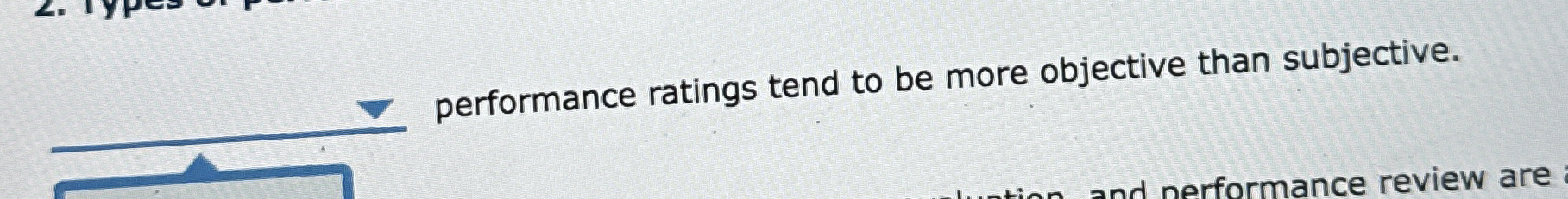  performance ratings tend to be more objective than subjective. 