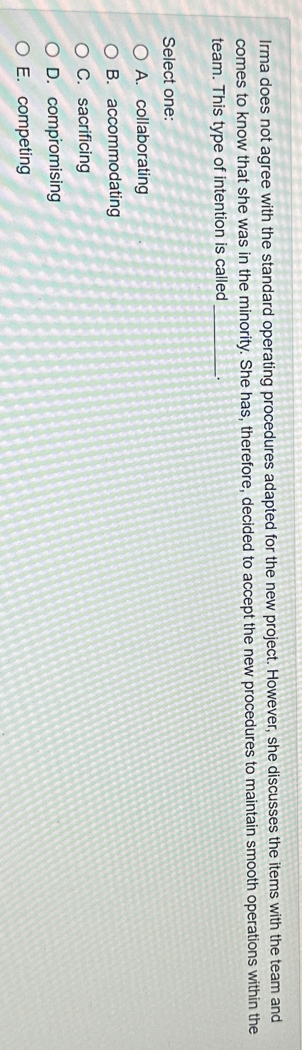  Irma does not agree with the standard operating procedures adapted for