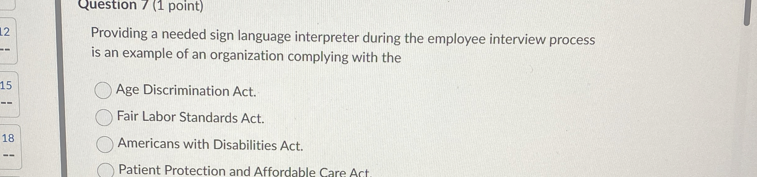  Question 7(1 point) Providing a needed sign language interpreter during the
