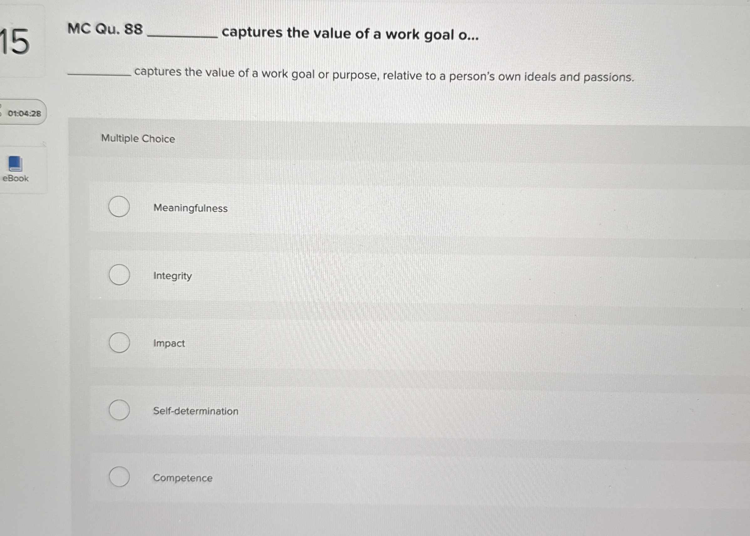  15 MC Qu.88 captures the value of a work goal o...