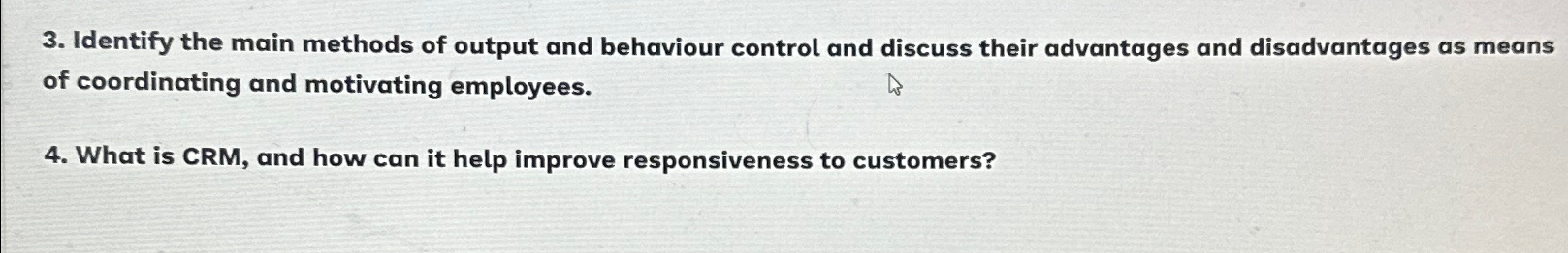  Identify the main methods of output and behaviour control and discuss