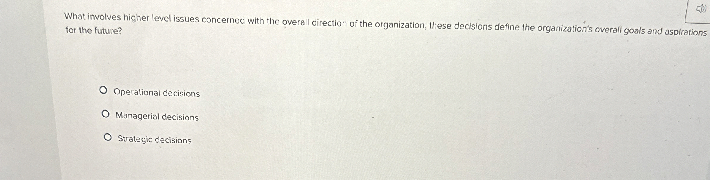  What involves higher level issues concerned with the overall direction of