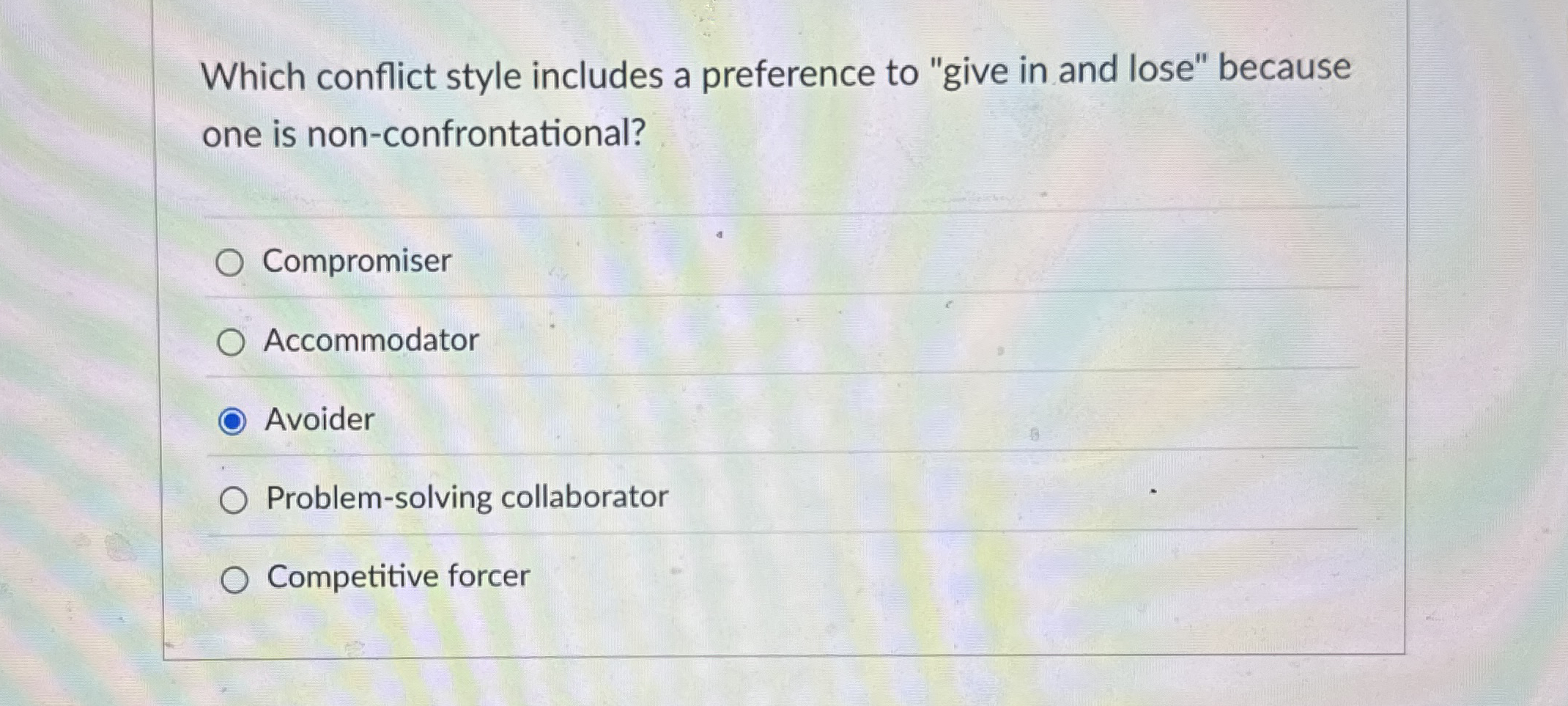 Which conflict style includes a preference to "give in and lose"