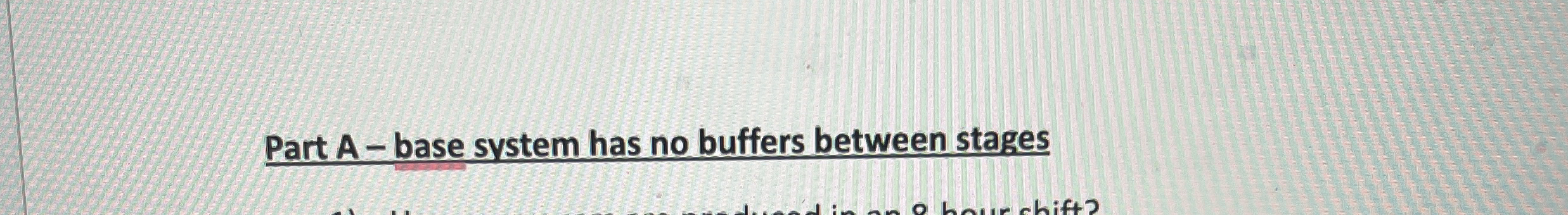  Part A - base system has no buffers between stages 