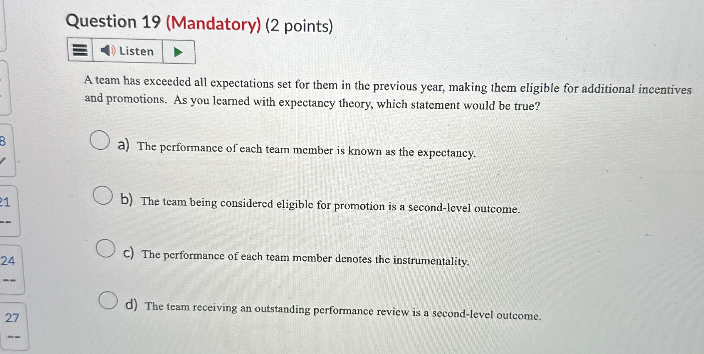  Question 19(Mandatory)(2 points) Listen A team has exceeded all expectations set