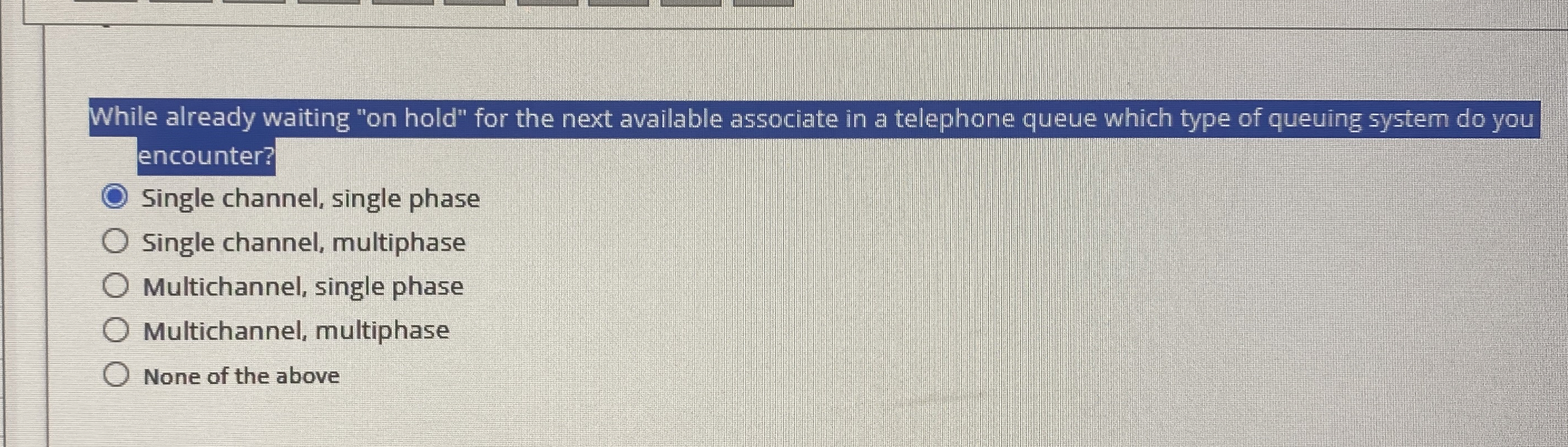  While already waiting "on hold" for the next available associate in