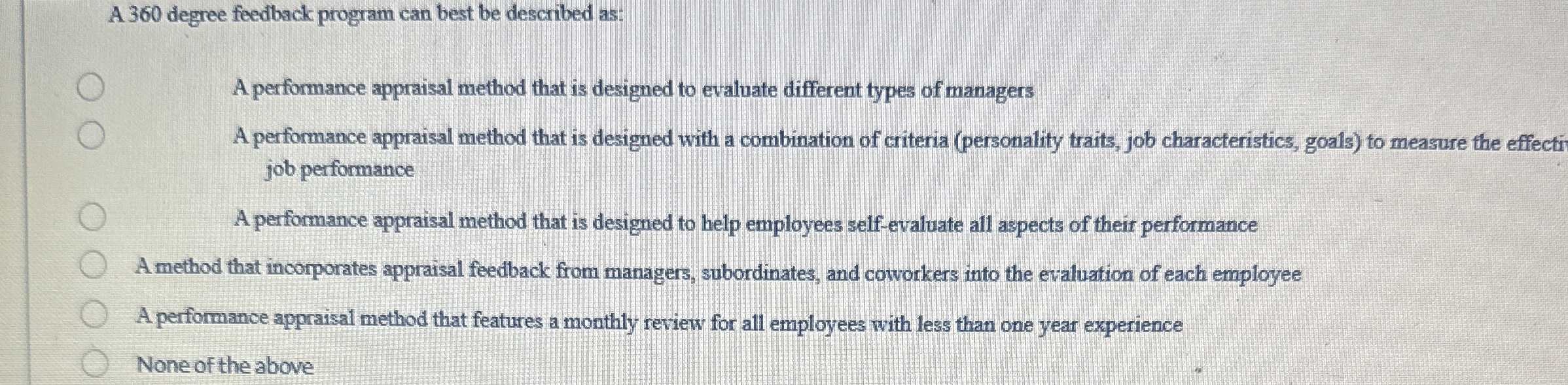  A 360 degree feedback program can best be described as: A