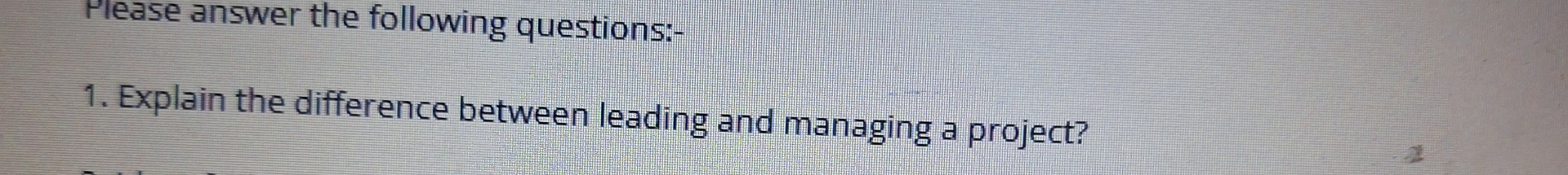  rlease answer the following questions:- Explain the difference between leading and
