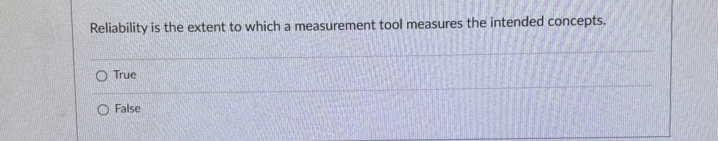  Reliability is the extent to which a measurement tool measures the
