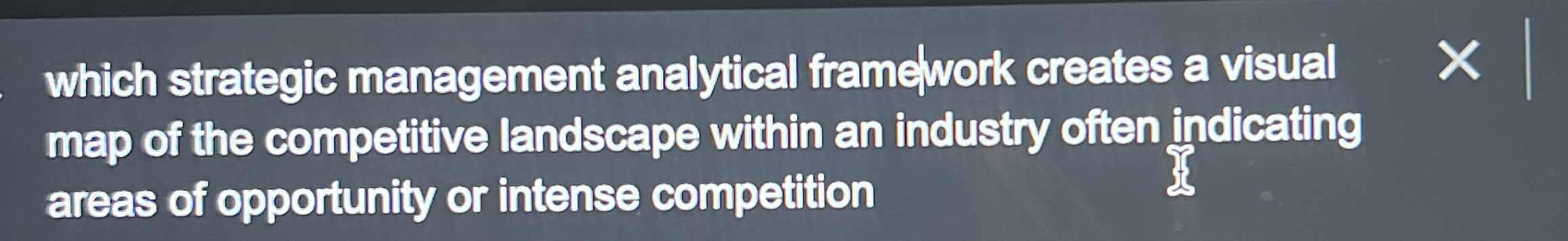  which strategic management analytical frame'work creates a visual map of the