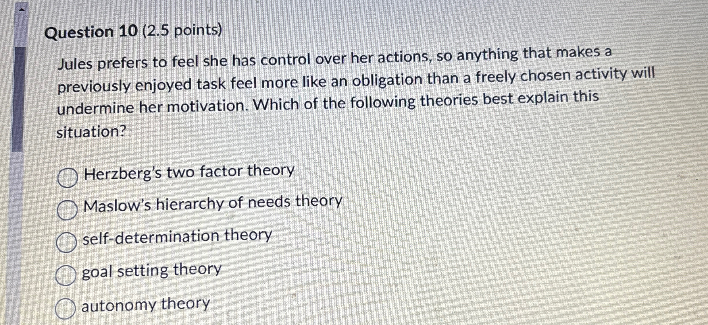  Question 10(2.5 points) Jules prefers to feel she has control over