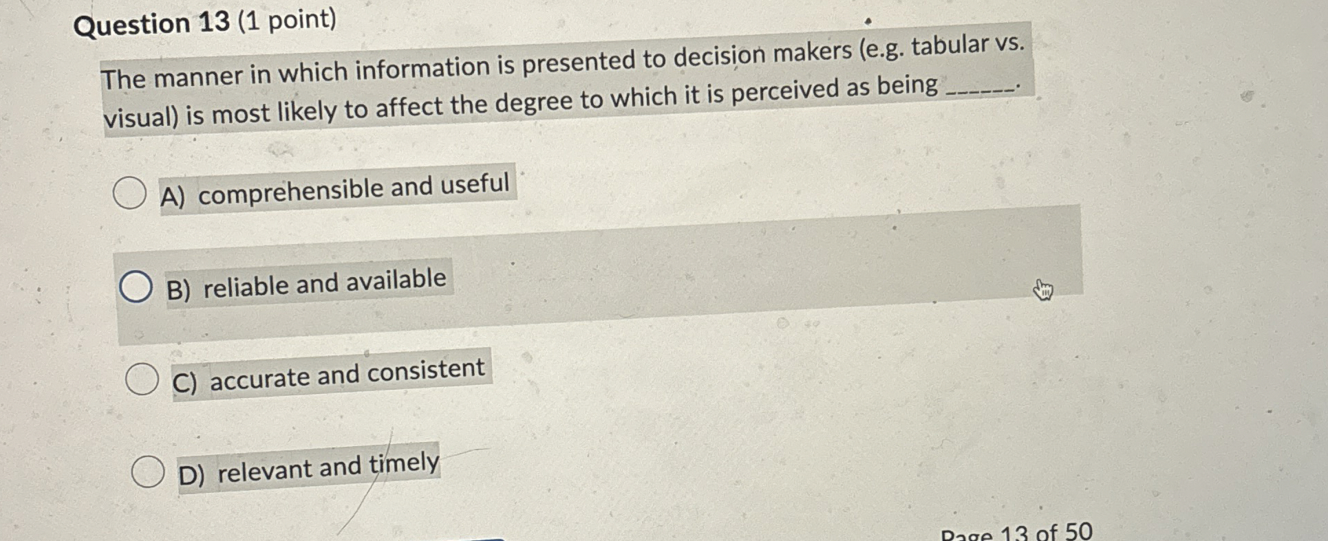  Question 13(1 point) The manner in which information is presented to